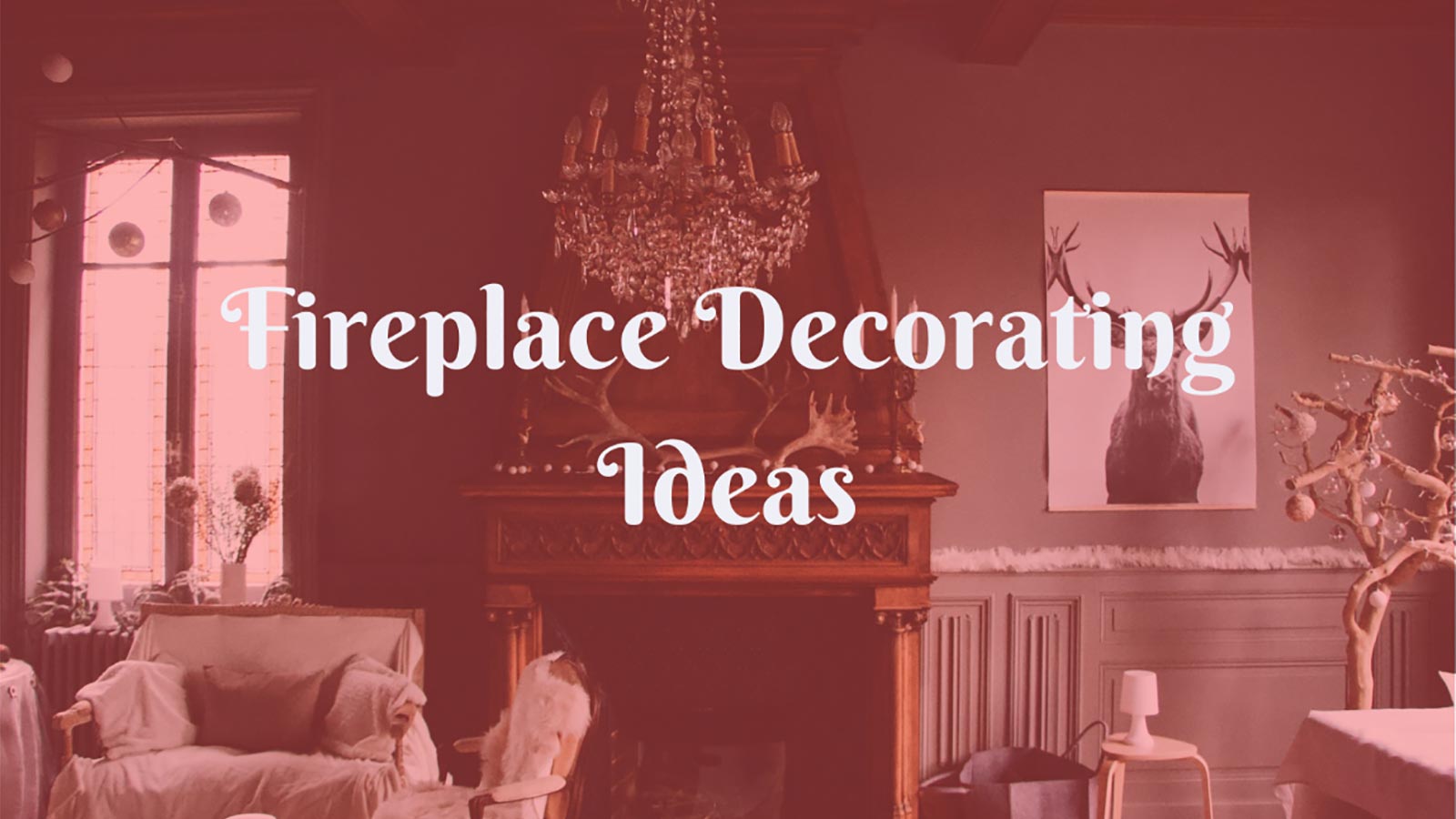 Fireplace Decorating Ideas for the Winter Season